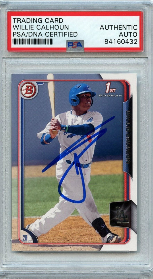 Willie Calhoun Signed 2015 Bowman Card PSA/DNA Slabbed Autographed AUTO