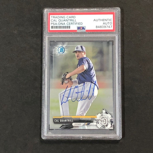 2017 Bowman Chrome Draft #BDC-21 Cal Quantrill Signed Card PSA Slabbed Auto Padr