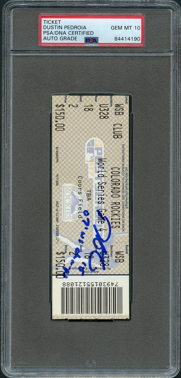 Dustin Pedroia 2007 WORLD SERIES GAME 4 Signed Ticket PSA Slabbed Auto Grade 10