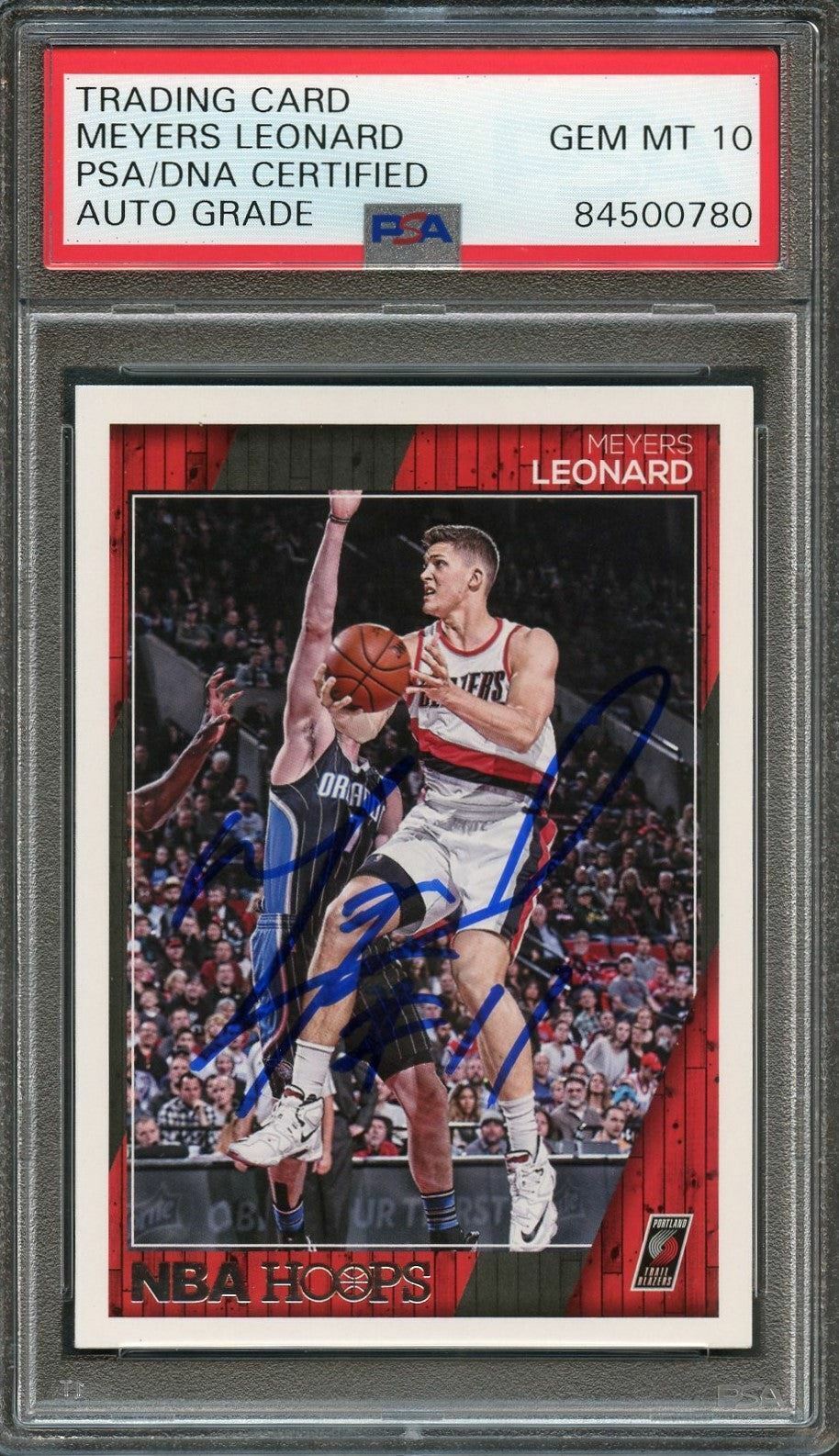 2016-17 NBA Hoops #249 Meyers Leonard Signed Card AUTO 10 PSA Slabbed Portland T