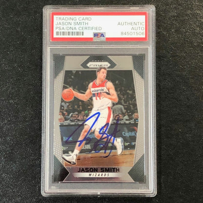 2017-18 Panini Prizm #139 Jason Smith Signed Card AUTO PSA Slabbed Wizards