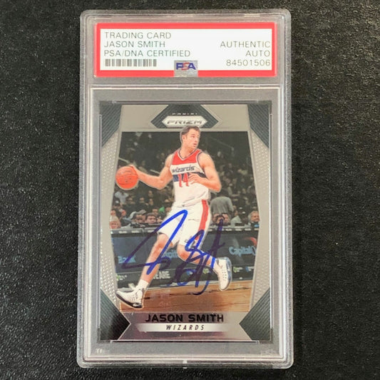 2017-18 Panini Prizm #139 Jason Smith Signed Card AUTO PSA Slabbed Wizards