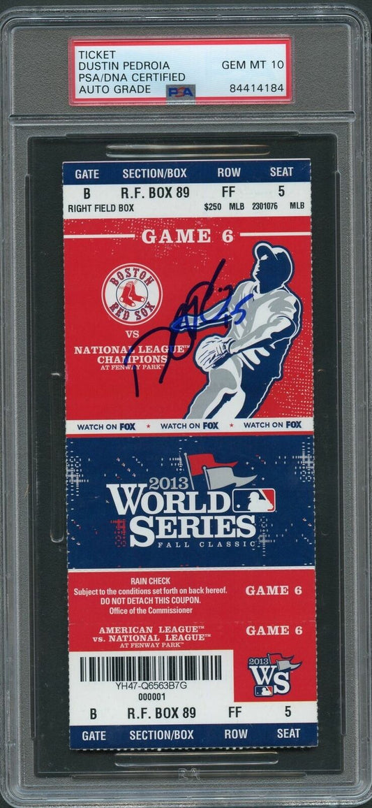 Dustin Pedroia 2013 WORLD SERIES Game 6 Signed Ticket PSA Slabbed Auto Grade 10