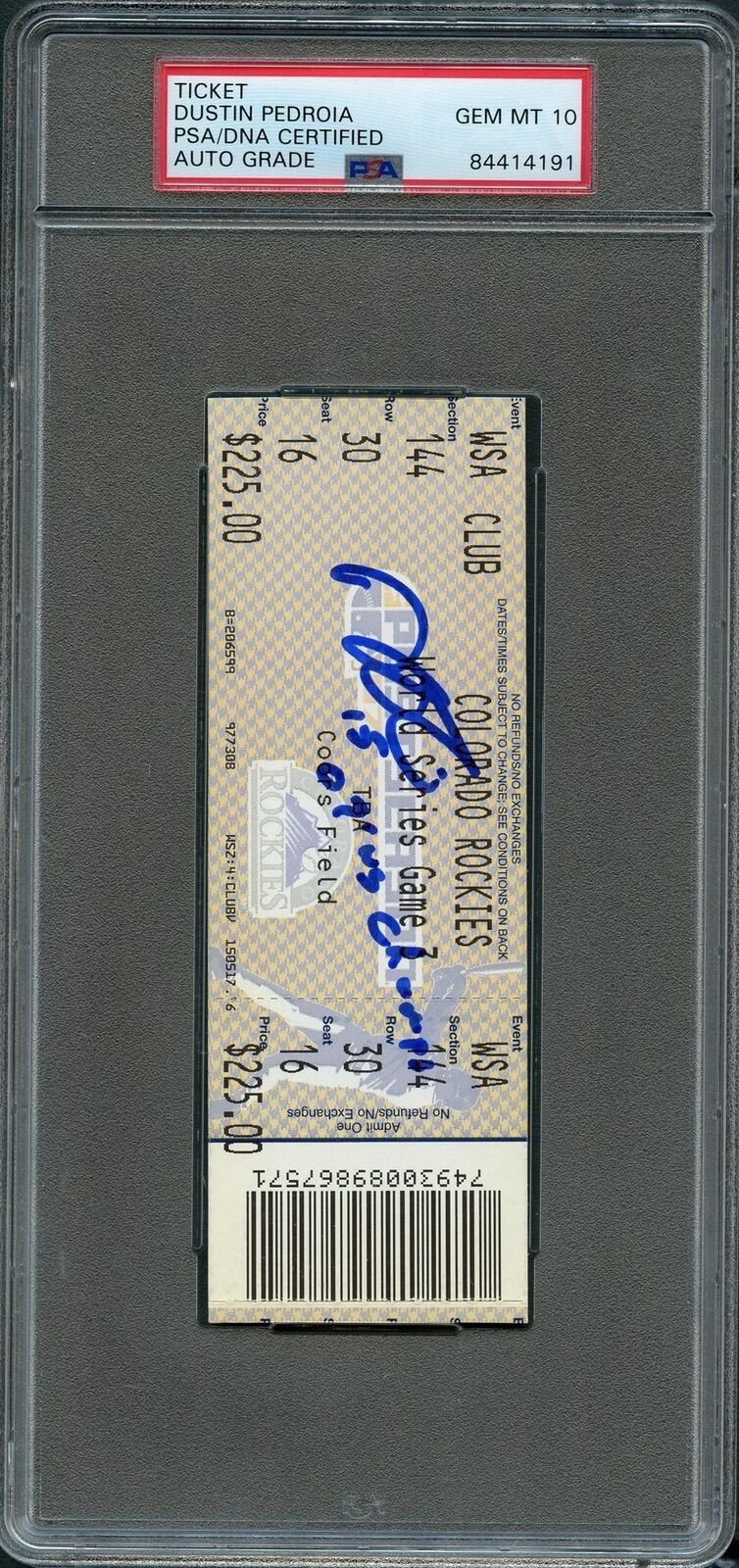 Dustin Pedroia 2007 WORLD SERIES GAME 3 Signed Ticket PSA Slabbed Auto Grade 10