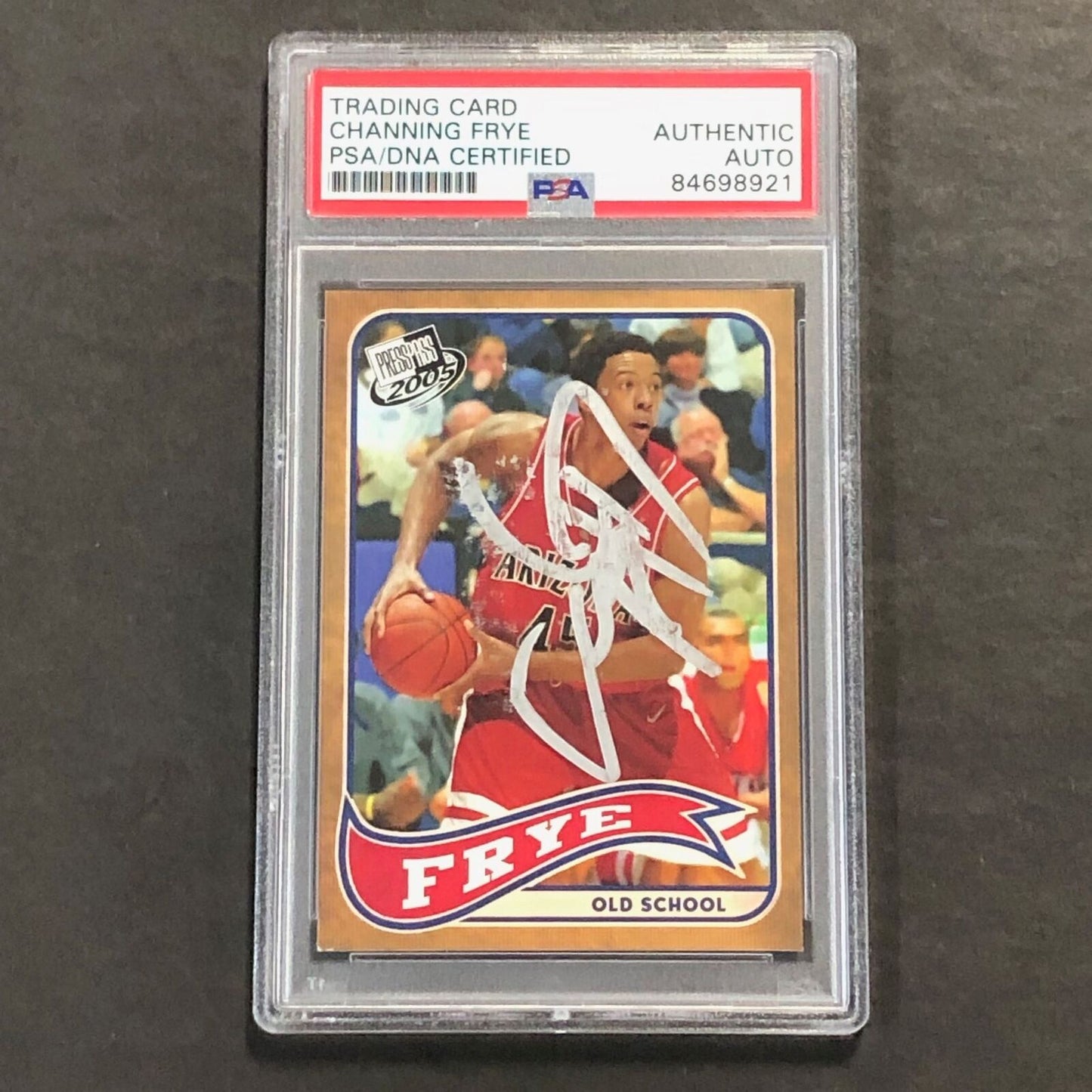 2005 PressPass #5 Channing Frye Signed Card AUTO PSA Slabbed RC Arizona
