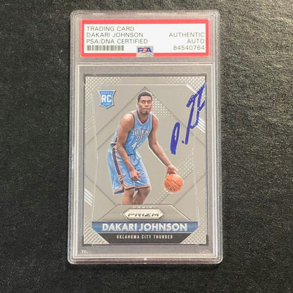 2015-16 Panini Prizm #315 Dakari Johnson Signed Card AUTO PSA Slabbed RC Thunder