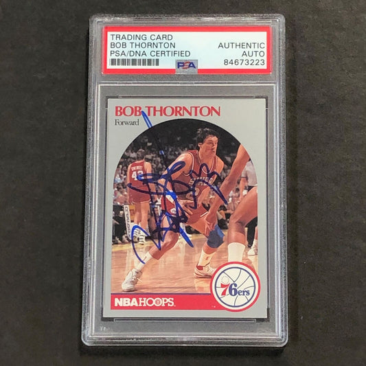 1990 NBA Hoops #232 Bob Thornton Signed Card PSA/DNA Slabbed 76ers