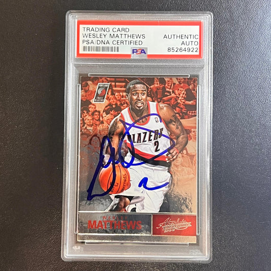 2012-13 Absolute Basketball #38 Wesley Matthews Signed Card AUTO PSA Slabbed Tra