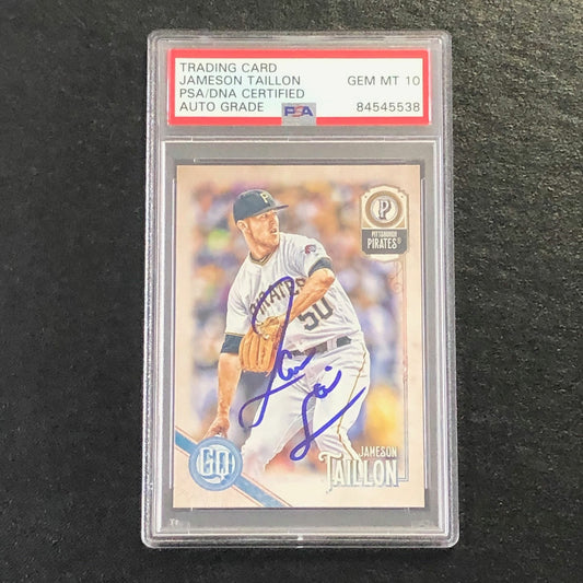2018 Topps Gypsy Queen #249 Jameson Taillon Signed Card PSA Slabbed Auto 10 Pira