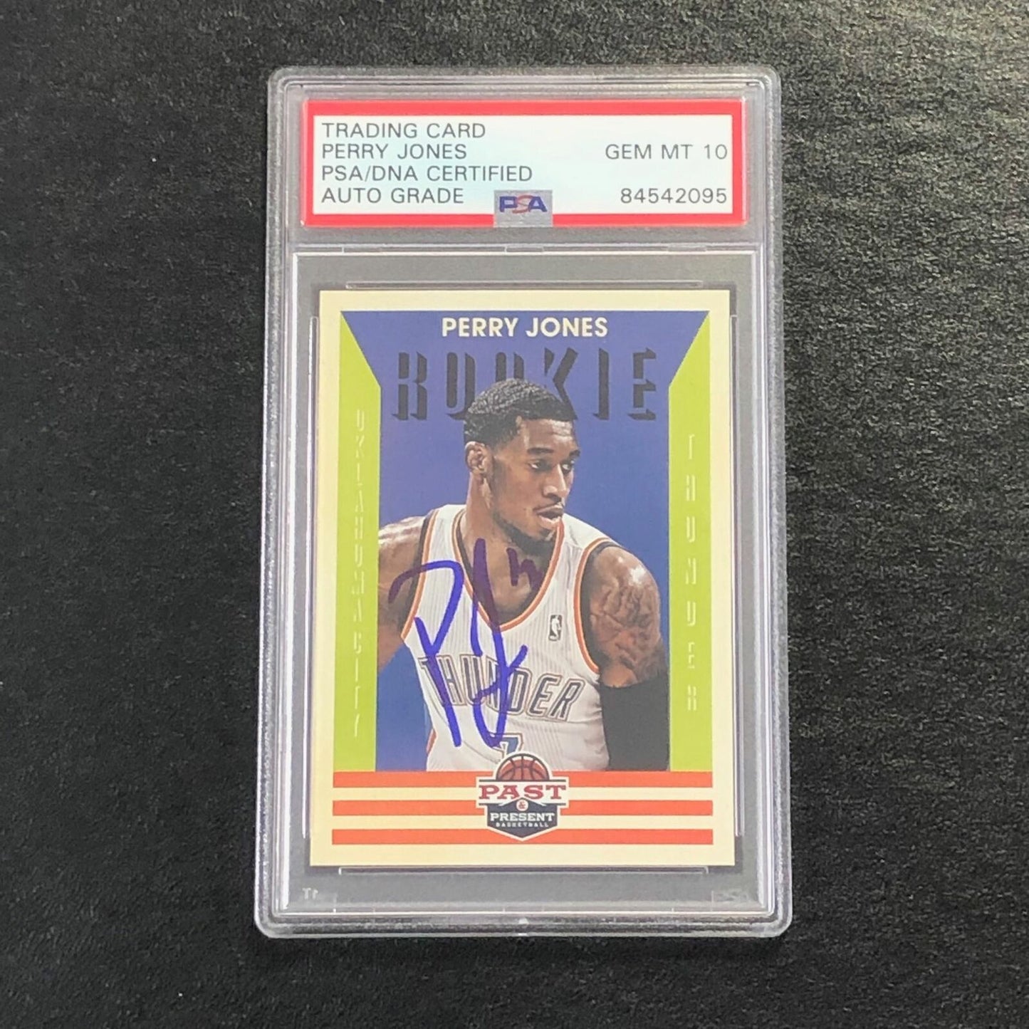 2012-13 Panini Past and Present #203 Perry Jones Signed Card AUTO 10 PSA Slabbed