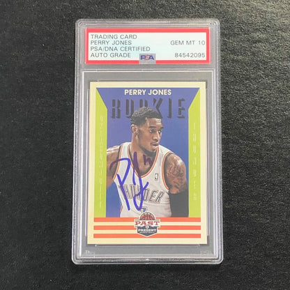 2012-13 Panini Past and Present #203 Perry Jones Signed Card AUTO 10 PSA Slabbed