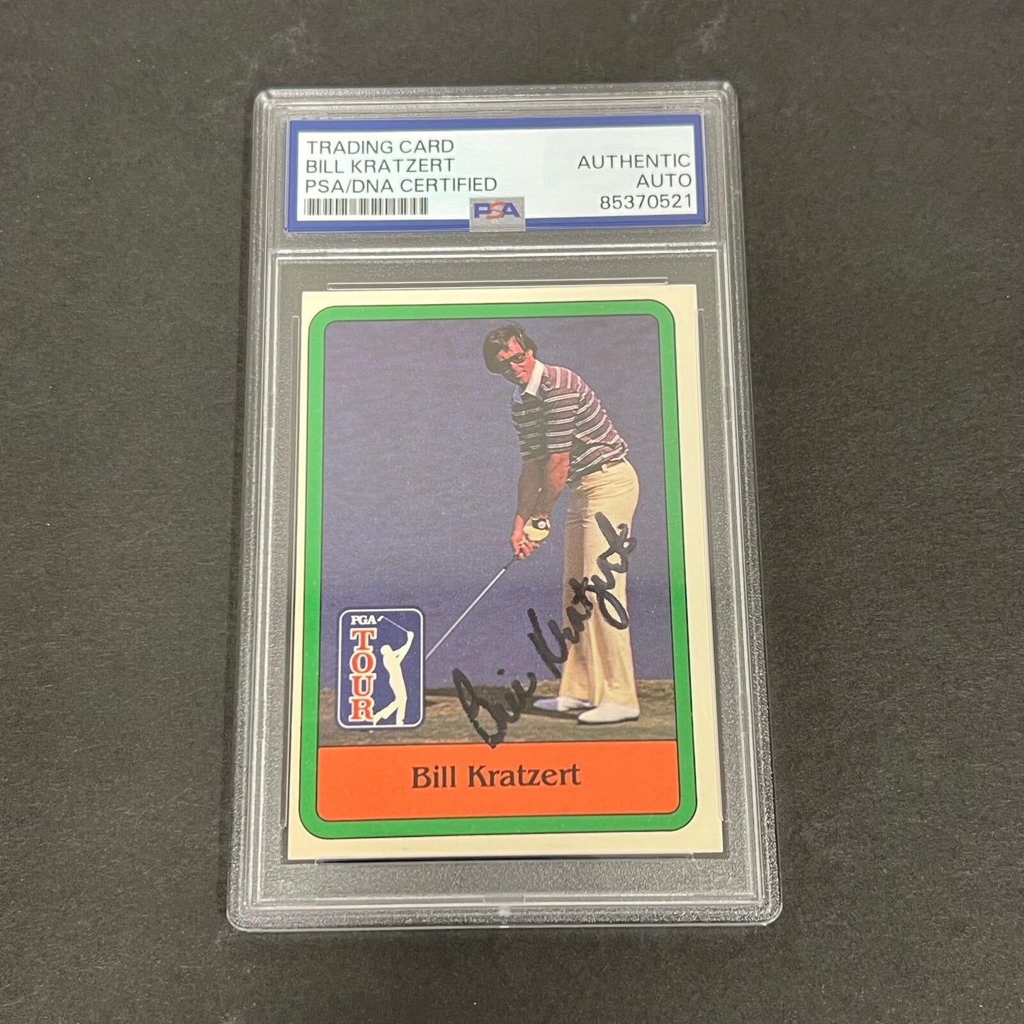 1981 Donruss PGA Tour #12 Bill Kratzert Signed Card PSA/DNA Slabbed AUTO Golf